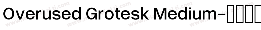Overused Grotesk Medium字体转换